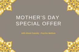 mother's-day-special-offer-with-alison-cassidy-psychic-medium