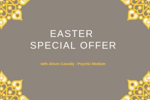 easter-special-offer-alison-cassidy-psychic-medium